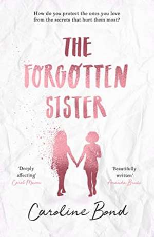 The Forgotten Sister de Caroline Bond