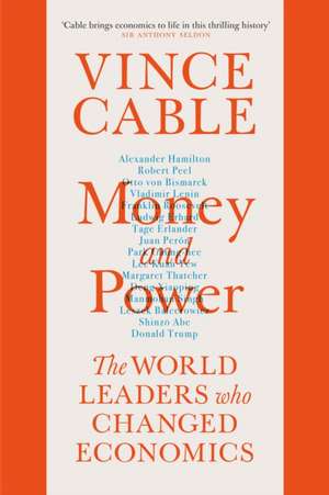 Money and Power de Vince Cable