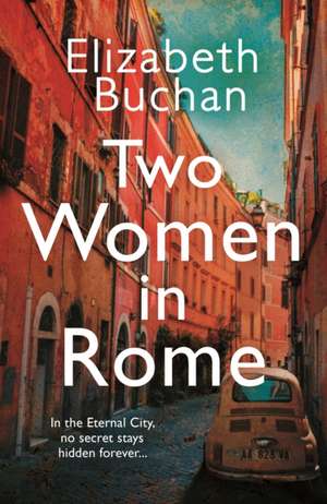 Two Women in Rome de Elizabeth Buchan