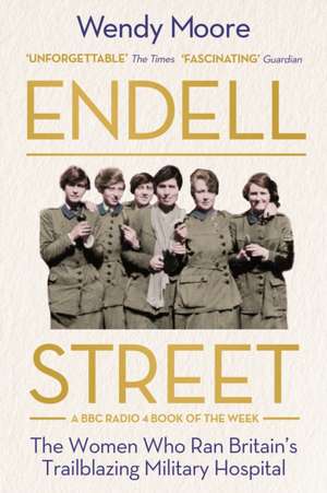 Endell Street de Wendy Moore