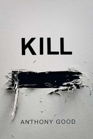 Kill [Redacted] de Anthony Good