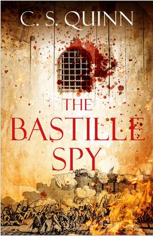 The Bastille Spy de C. S. (Author) Quinn