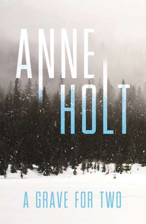 A Grave for Two de Anne Holt