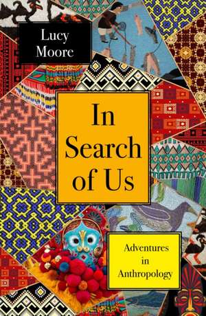 In Search of Us de Lucy Moore