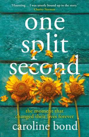 One Split Second de Caroline Bond