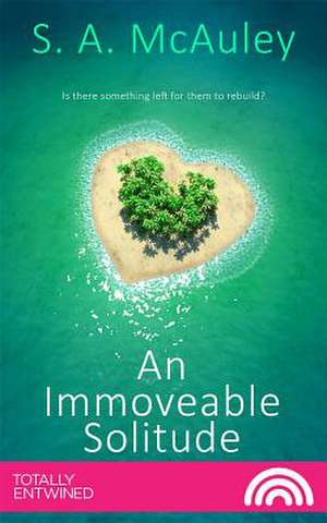 An Immoveable Solitude de S. a. McAuley