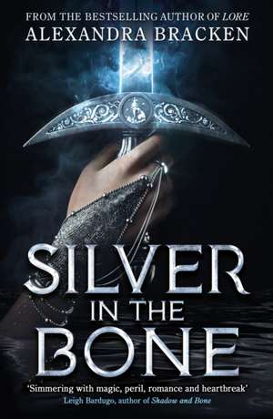 Silver in the Bone de Alexandra Bracken