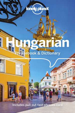 Lonely Planet Hungarian Phrasebook & Dictionary de Lonely Planet