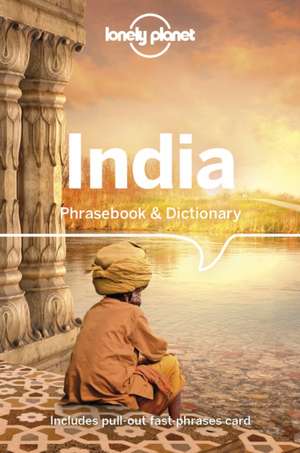 Lonely Planet India Phrasebook & Dictionary de Shahara Ahmed