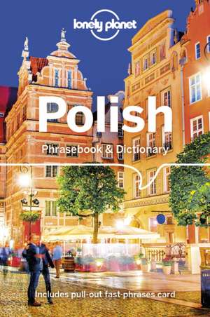 Lonely Planet Polish Phrasebook & Dictionary de Piotr Czajkowski