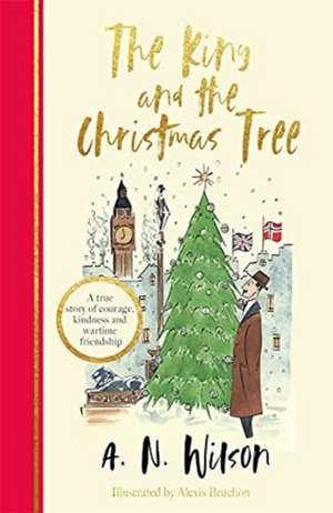 The King and the Christmas Tree de A. N Wilson