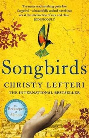 SONGBIRDS SIGNED de CHRISTY LEFTERI