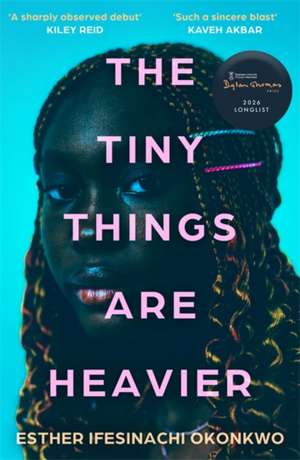 The Tiny Things Are Heavier de Esther Ilfesinachi Okonkwo