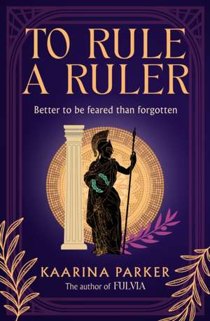 To Rule a Ruler de Kaarina Parker