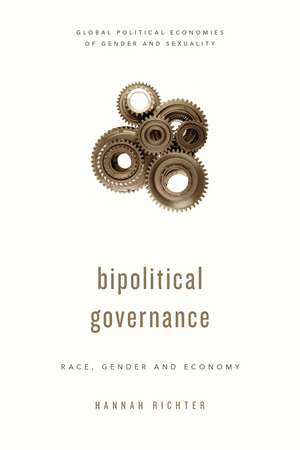 Biopolitical Governance: Race, Gender and Economy de Hannah Richter
