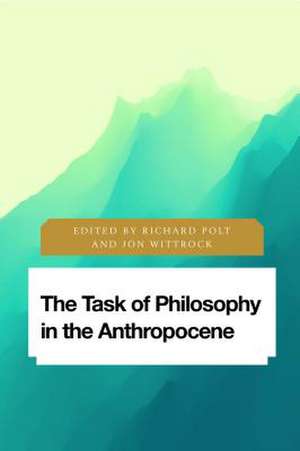 Task of Philosophy in the Anthropocene