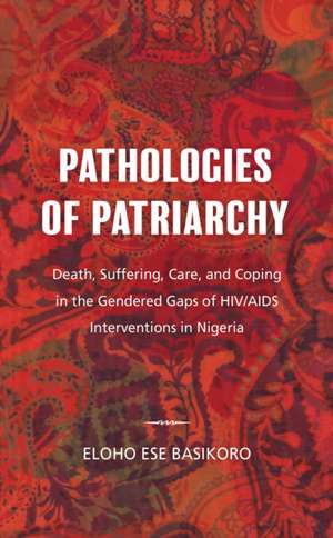 PATHOLOGIES OF PATRIARCHY de Eloho Ese Basikoro