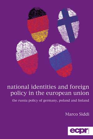 National Identities and Foreign Policy in the European Union de Marco Siddi