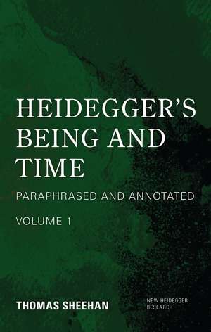Heidegger's Being and Time: Paraphrased and Annotated, Volume 1 de Thomas Sheehan