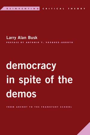 DEMOCRACY IN SPITE OF THE DEMOCB de Larry Alan Busk