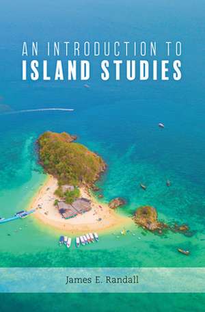 INTRODUCTION TO ISLAND STUDIESCB de James Randall