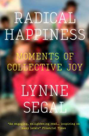 Radical Happiness de Lynne Segal