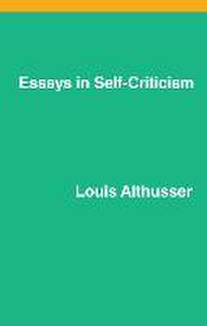 Essays on Self-Criticism de Louis Althusser