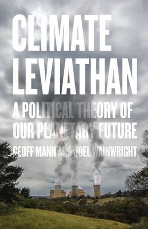 Climate Leviathan de Joel Wainwright