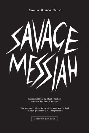 Savage Messiah de Greil Marcus