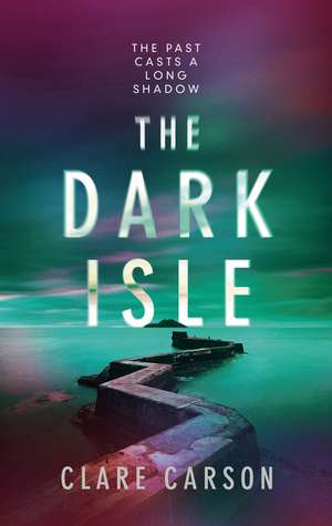 The Dark Isle de Clare Carson