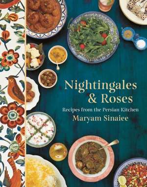 Nightingales and Roses de Maryam Sinaiee