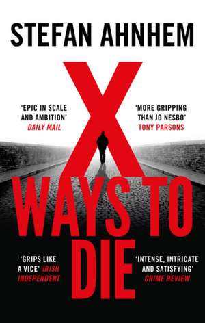 X Ways to Die de Stefan Ahnhem