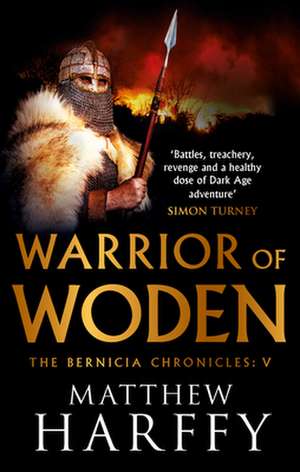 Warrior of Woden de Matthew Harffy