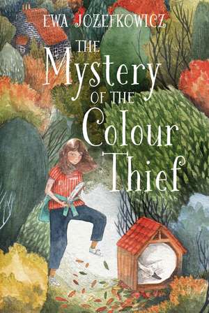 The Mystery of the Colour Thief de Ewa Jozefkowicz