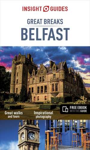 Insight Guides Great Breaks Belfast de Insight Guides