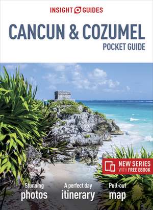 Insight Pocket Guide Cancun and Cozumel de Insight Guides