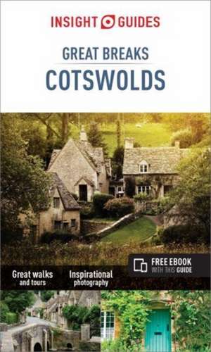 Insight Guides Great Breaks Cotswolds (Travel Guide with Free eBook) de Insight Guides