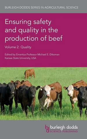 Ensuring Safety and Quality in the Production of Beef Volume 2: Quality de Michael E. Dikeman