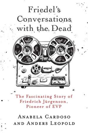 Friedel's Conversations with the Dead de Anabela Cardoso