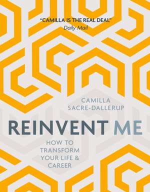 Reinvent Me de Camilla Dallerup