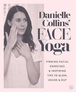 Danielle Collins' Face Yoga de Danielle Collins