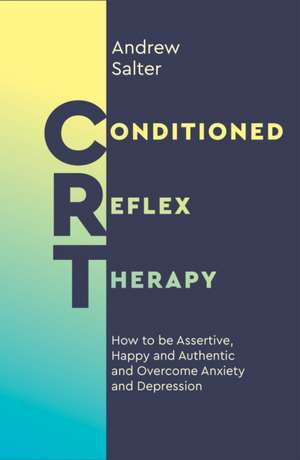 Conditioned Reflex Therapy de Andrew Salter