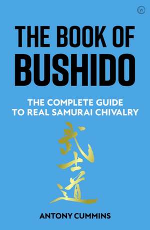 The Book of Bushido de Antony Cummins