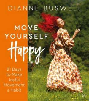 Move Yourself Happy de Dianne Buswell