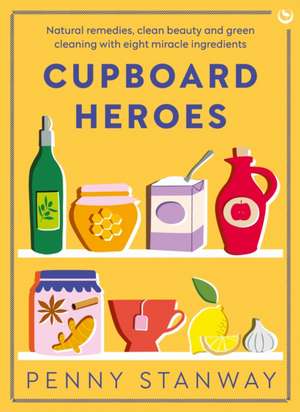 Cupboard Heroes de Penny Stanway