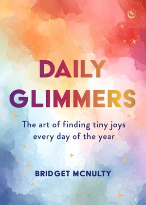 Daily Glimmers de Bridget McNulty