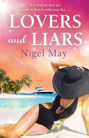 Lovers and Liars de Nigel May