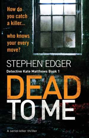 Dead To Me de Stephen Edger