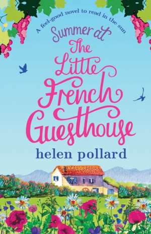 Summer at the Little French Guesthouse de Helen Pollard