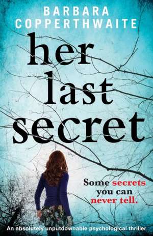 Her Last Secret de Barbara Copperthwaite